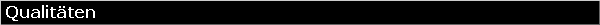  Qualit�ten 